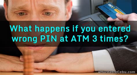 accidentally entered smart card pin wrong 3 times|atm enter wrong pin 3 times.